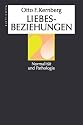 Liebesbeziehungen: Normalit&auml;t und Pathologie