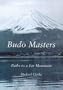 Budo Masters: Paths to a Far Mountain