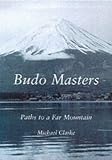 Budo Masters: Paths to a Far Mountain