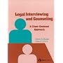 Legal Interviewing and Counselling: A Client-Centered Approach (American Casebooks)