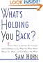 What's Holding You Back?: 30 Days to Having the Courage and Confidence to Do What You Want, Meet Whom You Want, and Go Where You Want
