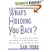 What's Holding You Back?: 30 Days to Having the Courage and Confidence to Do What You Want, Meet Whom You Want, and Go Where You Want