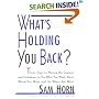 What's Holding You Back?: 30 Days to Having the Courage and Confidence to Do What You Want, Meet Whom You Want, and Go Where You Want