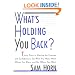 What's Holding You Back?: 30 Days to Having the Courage and Confidence to Do What You Want, Meet Whom You Want, and Go Where You Want