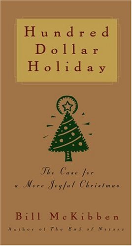 Hundred Dollar Holiday: The Case For A More Joyful Christmas under Holidays in The Books Store