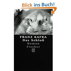 Das Schlo�. In der Fassung der Handschrift.