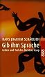 Gib ihm Sprache: Leben und Tod des Dichters �sop Eine Nacherz�hlung