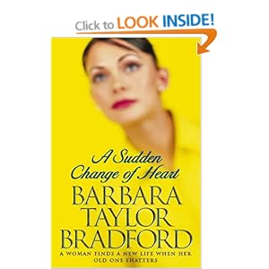 A Sudden Change of Heart  - Barbara Taylor Bradford