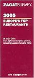 Zagat 2005 Europe`s Top Restaurants (Zagatsurvey)