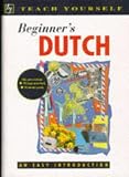 Beginner's Dutch (Teach Yourself: Beginner's)