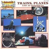 Trains, Planes & Automobiles