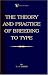 The Theory And Practice Of Breeding To Type And Its Application To The Breeding Of Dogs, Farm Animals, Cage Birds And Other Small Pets by C.J. Davies