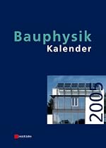 Bauphysik-Kalender 2005: Schwerpunkt: Nachhaltiges Bauen