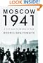 Moscow 1941: A City and Its People at War