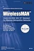 WirelessMAN: Inside the IEEE 802.16 Standard for Wireless Metropolitan Area Networks