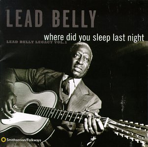 CD-Charts  Music : Where Did You Sleep Last Night: Lead Belly Legacy, Vol. 1