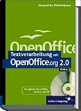 Textverarbeitung mit OpenOffice.org 2.0 - Writer. Umstieg von MS Word, Praxiswissen, Tipps und Tricks