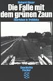 Die Falle mit dem gr�nen Zaun. �berleben in Treblinka. ( Geschichte).