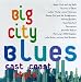 Big City Blues: East Coast Style