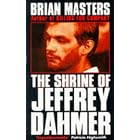 The Shrine of Jeffrey Dahmer by  Brian Masters