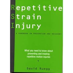 Repetitive Strain Injury: A Handbook on Prevention and Recovery