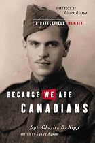 Because We Are Canadians: A Battlefield Memoir