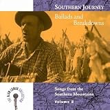 Southern Journey, Vol. 2: Ballads And Breakdowns - Songs From The Southern Mountains