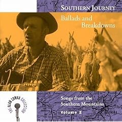 Southern Journey, Vol. 2: Ballads And Breakdowns - Songs From The Southern Mountains