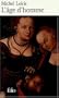 L'Age D'Homme Precede de La Literature, by Leris, Michael