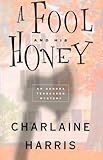 A Fool and His Honey