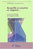 Accueillir et encadrer un stagiaire ... : Guide pratique à l usage de l enseignant-formateur