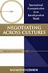 Negotiating Across Cultures: International Communication in an Interdependent World