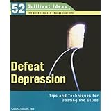 defeat depression 52 brilliant ideas tips and techniques for beating the blues