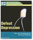 Defeat Depression (52 Brilliant Ideas): Tips and Techniques for Beating the Blues