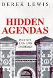 Review Hamish Hamilton Ltd  / Hidden Agendas: Politics, Law and Disorder