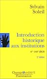 Revue Flammarion  / Introduction historique aux institutions : IVe-XVIIIe siècle