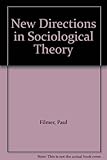 New directions in sociological theory