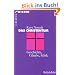 Das Christentum: Geschichte, Glaube, Ethik