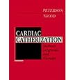 Cardiac Catheterization: Methods, Diagnosis, and Therapy by  Kirk L. Peterson and Pascal, M.D. Nicod