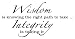 WISDOM IS KNOWING TH RIGHT PATH TO TAKE...INTEGRITY IS TAKING IT Vinyl Wall Decals Quotes Sayings Lettering Art Words