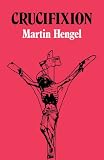 Crucifixion in the Ancient World and the folly of the message of the cross