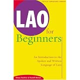 Lao for Beginners: An Introduction to the Written and Spoken Language of Laos