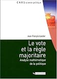 Le vote et la r�gle majoritaire : Analyse math�matique de la politique