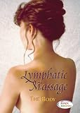 Lymphatic Massage: The Body