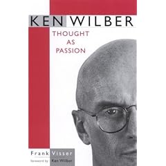 Ken Wilber: Thought As Passion (Suny Series in Transpersonal and Humanistic Pyschology)