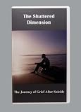 The Shattered Dimension: Journey of Grief After Suicide