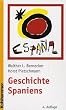 Geschichte Spaniens: Von der fr�hen Neuzeit bis zur Gegenwart