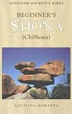 Cover of Beginner's Shona by Aquilina Mawadza 0781808642