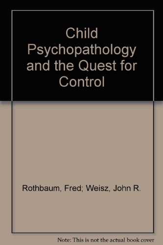 Child Psychopathology and the Quest for Control