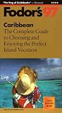 Caribbean '97: The Complete Guide to Choosing and Enjoying the Perfect Island Vacation (Annual)
